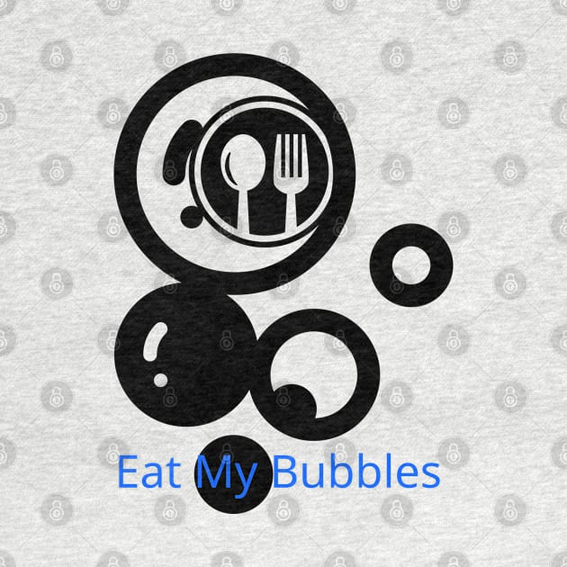 Eat My Bubbles by Liostore